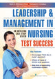 Book cover of: Leadership and Management in Nursing Test Success. By: Ruth A. Wittmann-Price