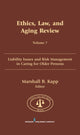 Book cover of: Ethics, Law, and Aging Review, Volume 7. By: Marshall B. Kapp