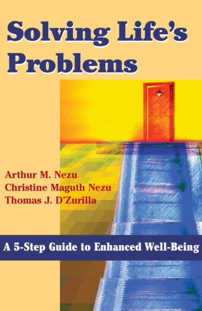 Book cover of: Solving Life's Problems. By: Arthur M. Nezu