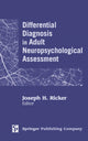 Book cover of: Differential Diagnosis in Adult Neuropsychological Assessment. By: Joseph H. Ricker