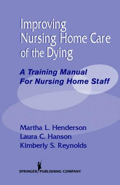 Book cover of: Improving Nursing Home Care of the Dying. By: Martha L. Henderson