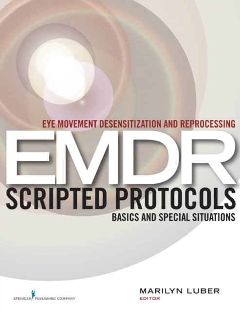 Book cover of: Eye Movement Desensitization and Reprocessing (EMDR) Scripted Protocols