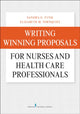 Book cover of: Writing Winning Proposals for Nurses and Health Care Professionals. By: Sandra G. Funk