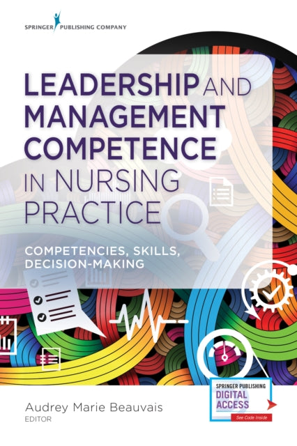 Book cover of: Leadership and Management Competence in Nursing Practice. By: Audrey Marie Beauvais