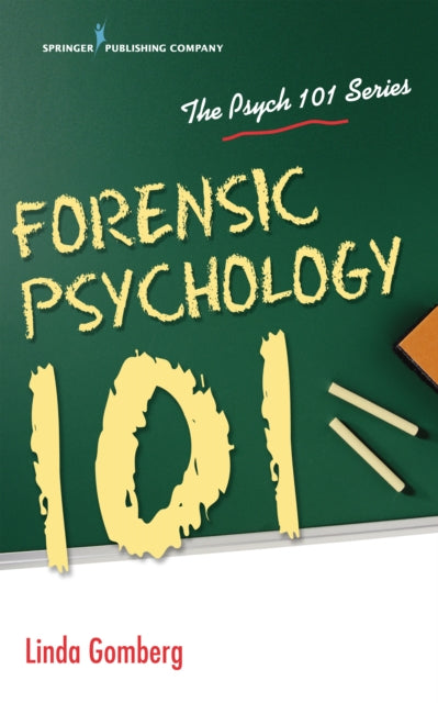 Book cover of: Forensic Psychology 101. By: Linda Gomberg