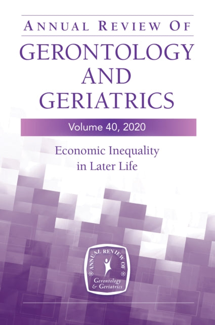 Book cover of: Annual Review of Gerontology and Geriatrics, Volume 40. By: Jessica Kelley