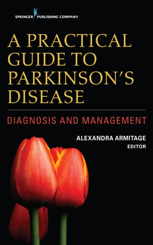 A Practical Guide to Parkinson’s Disease