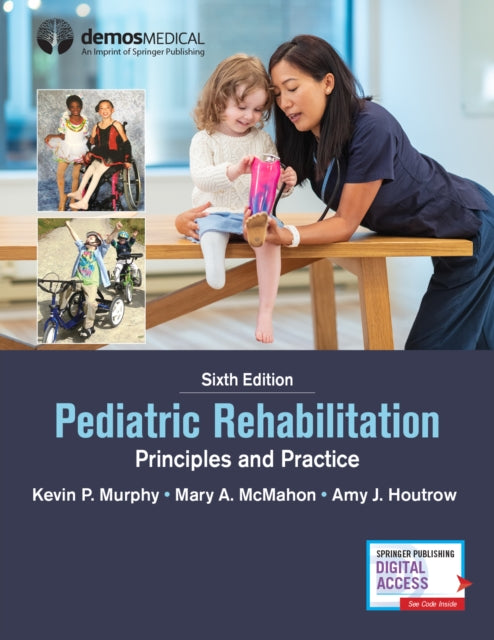 Book cover of: Pediatric Rehabilitation. By: Kevin P. Murphy