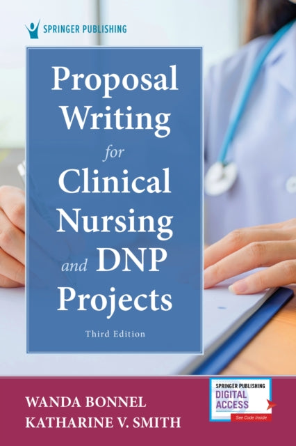 Book cover of: Proposal Writing for Clinical Nursing and DNP Projects. By: Wanda E. Bonnel