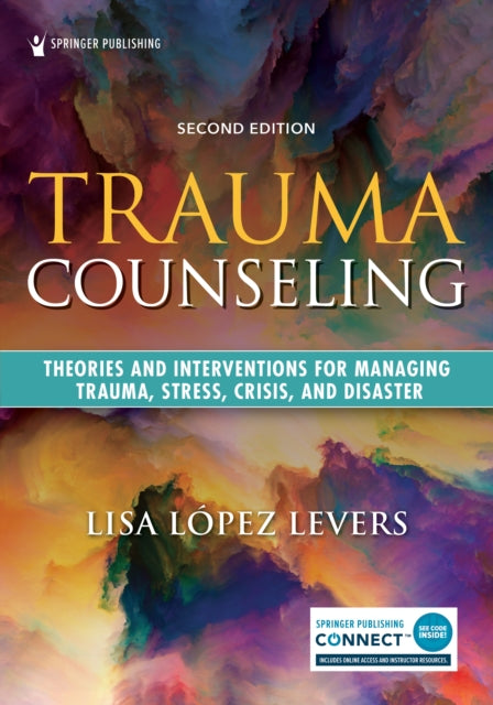 Book cover of: Trauma Counseling, Second Edition. By: Lisa Lopez Levers