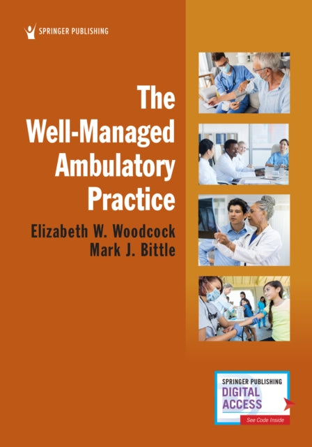 Book cover of: Well-Managed Ambulatory Practice. By: Elizabeth W. Woodcock