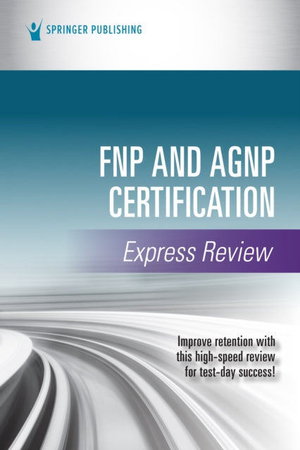 Book cover of: FNP and AGNP Certification Express Review. By: Springer Publishing Company
