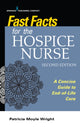 Book cover of: Fast Facts for the Hospice Nurse, Second Edition. By: Patricia Moyle Wright