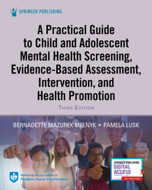 A Practical Guide to Child and Adolescent Mental Health Screening, Evidence-based Assessment, Intervention, and Health Promotion