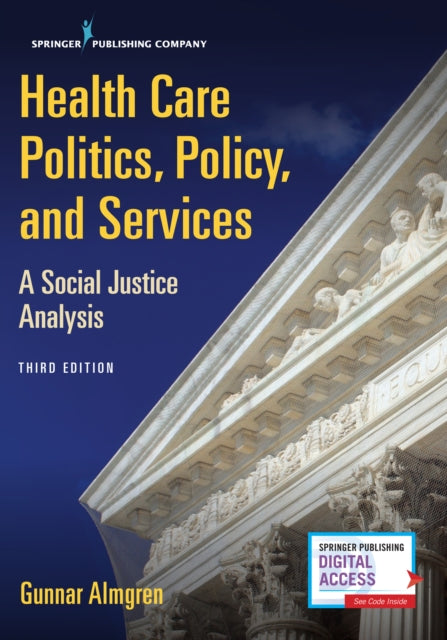 Book cover of: Health Care Politics, Policy, and Services. By: Gunnar Robert Almgren
