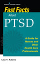 Book cover of: Fast Facts about PTSD. By: Lisa Y. Adams