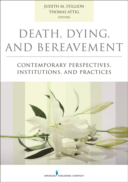 Book cover of: Death, Dying, and Bereavement. By: Judith Stillion PhD  CT