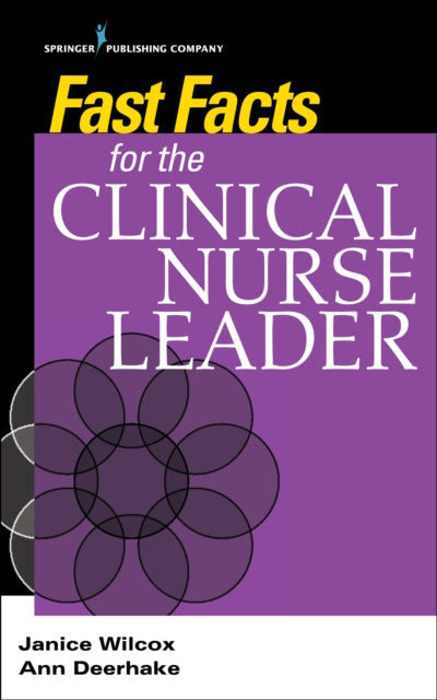 Book cover of: Fast Facts for the Clinical Nurse Leader. By: Janice Wilcox