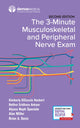 Book cover of: 3-Minute Musculoskeletal and Peripheral Nerve Exam. By: Kimberly DiCuccio Heckert