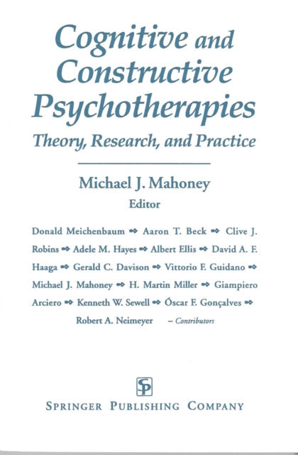 Book cover of: Cognitive and Constructive Psychotherapies. By: Michael Ed Mahoney