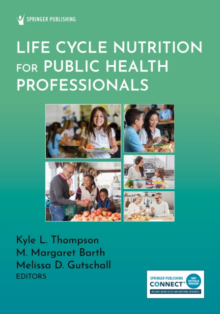 Book cover of: Life Cycle Nutrition for Public Health Professionals. By: Kyle L. Thompson