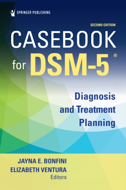 Book cover of: Casebook for DSM5 ®, Second Edition. By: Jayna Bonfini