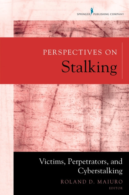Book cover of: Perspectives on Stalking. By: Roland Maiuro