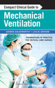 Book cover of: Compact Clinical Guide to Mechanical Ventilation. By: Sandra Goldsworthy