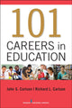 Book cover of: 101 Careers in Education. By: John S. Carlson