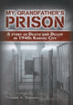 Book cover of: My Grandfather's Prison. By: Richard A. Serrano