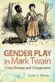 Book cover of: Gender Play in Mark Twain
