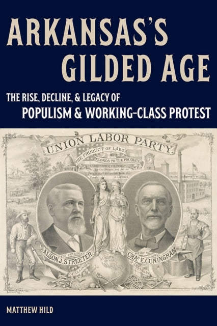 Book cover of: Arkansas’s Gilded Age. By: Matthew Hild