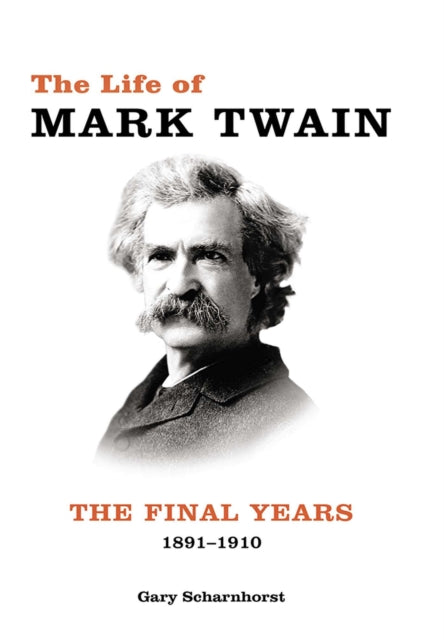 Book cover of: Life of Mark Twain. By: Gary Scharnhorst