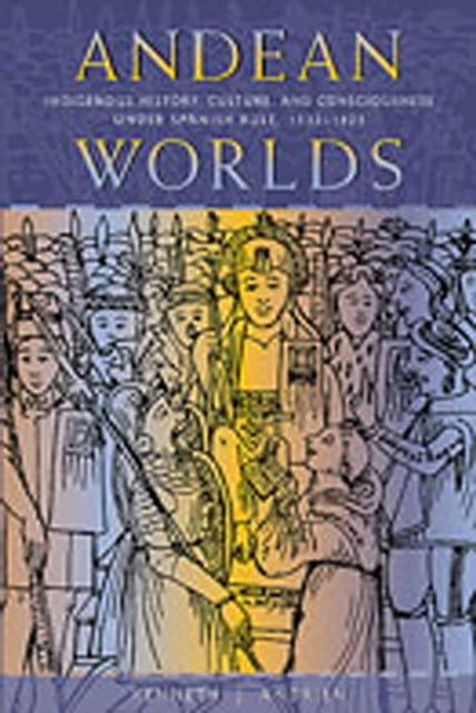 Book cover of: Andean Worlds