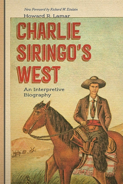 Book cover of: Charlie Siringo's West. By: Howard R. Lamar
