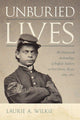 Book cover of: Unburied Lives. By: Laurie A. Wilkie