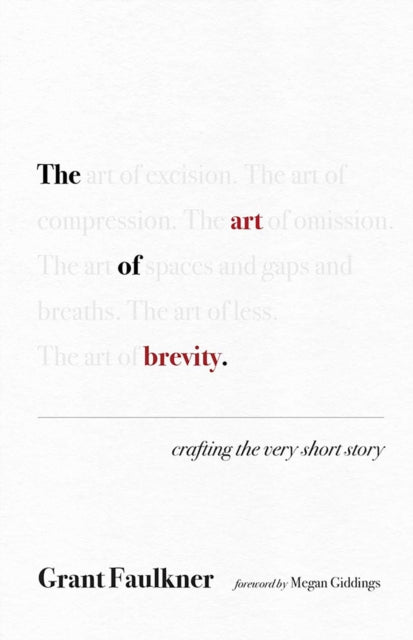 Book cover of: Art of Brevity. By: Grant Faulkner