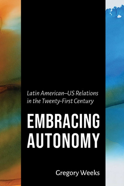 Book cover of: Embracing Autonomy. By: Gregory Weeks