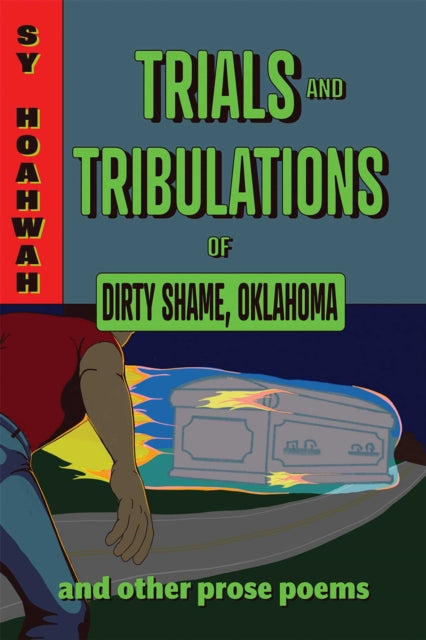 Book cover of: Trials and Tribulations of Dirty Shame, Oklahoma. By: Sy Hoahwah