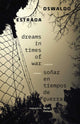Book cover of: Dreams in Times of War / Sonar En Tiempos De Guerra. By: Oswaldo Estrada