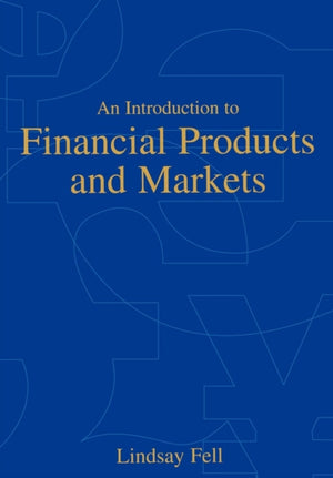 Introduction to Financial Products and Markets