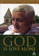 Book cover of: God Is Love Alone. By: Roger Schutaz