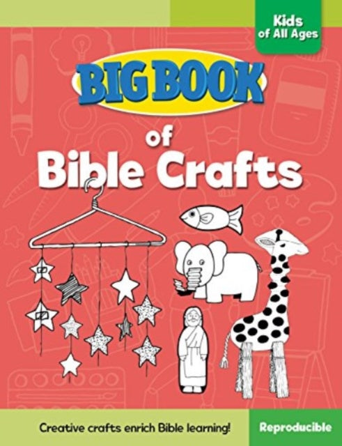 Book cover of: Big Book of Bible Crafts for Kids of All Ages. By: David C. Cook