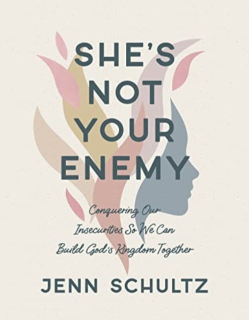 Book cover of: Shes Not Your Enemy - Includes. By: Jenn Schultz