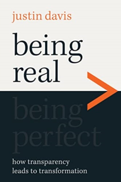 Book cover of: Being Real > Being Perfect. By: Justin Davis