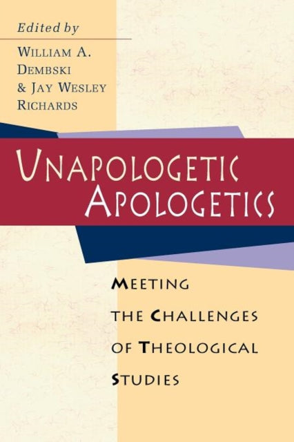 Book cover of: Unapologetic Apologetics