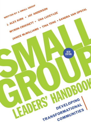 Small Group Leaders` Handbook – Developing Transformational Communities