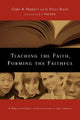Book cover of: Teaching the Faith, Forming the Faithful – A Biblical Vision for Education in the Church. By: Gary A. Parrett