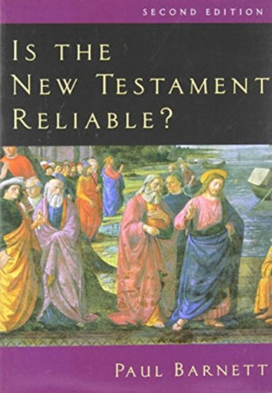 Is the New Testament Reliable?