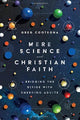 Book cover of: Mere Science and Christian Faith – Bridging the Divide with Emerging Adults. By: Gregory S. Cootsona
